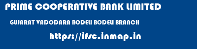 PRIME COOPERATIVE BANK LIMITED  GUJARAT VADODARA BODELI BODELI BRANCH  ifsc code